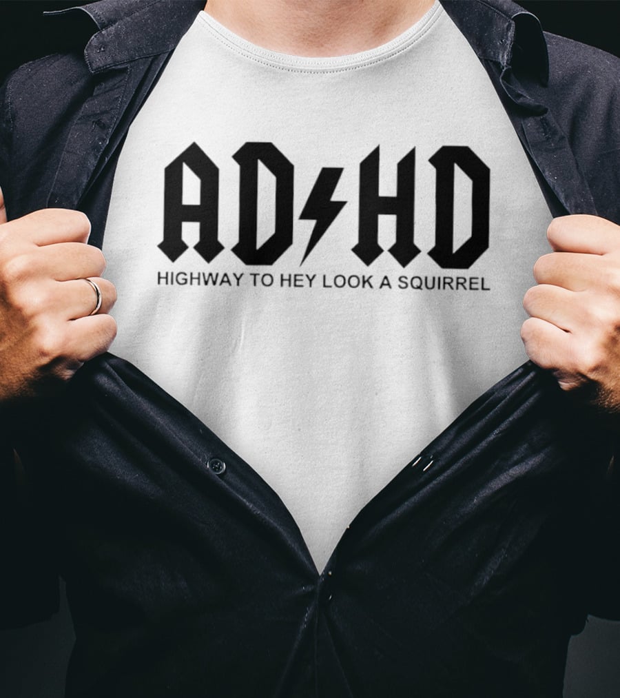 ADHD Highway To Hey Look A Squirrel Lettering Style With Bolt T-Shirt