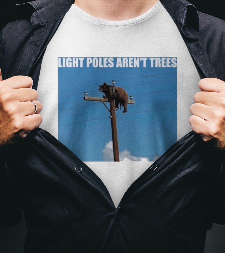 Light Poles Aren't Trees Bear On Pole T-Shirt