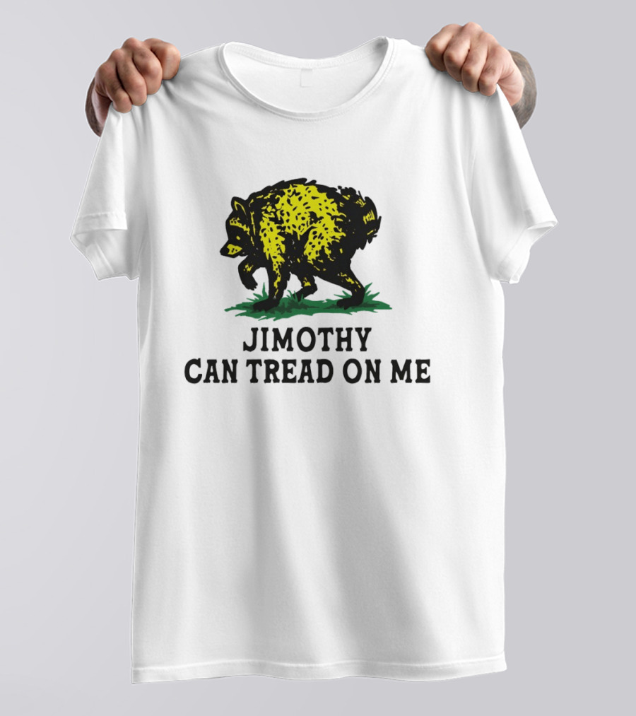 Jimothy Raccoon Can Tread On Me 2026 T-Shirt