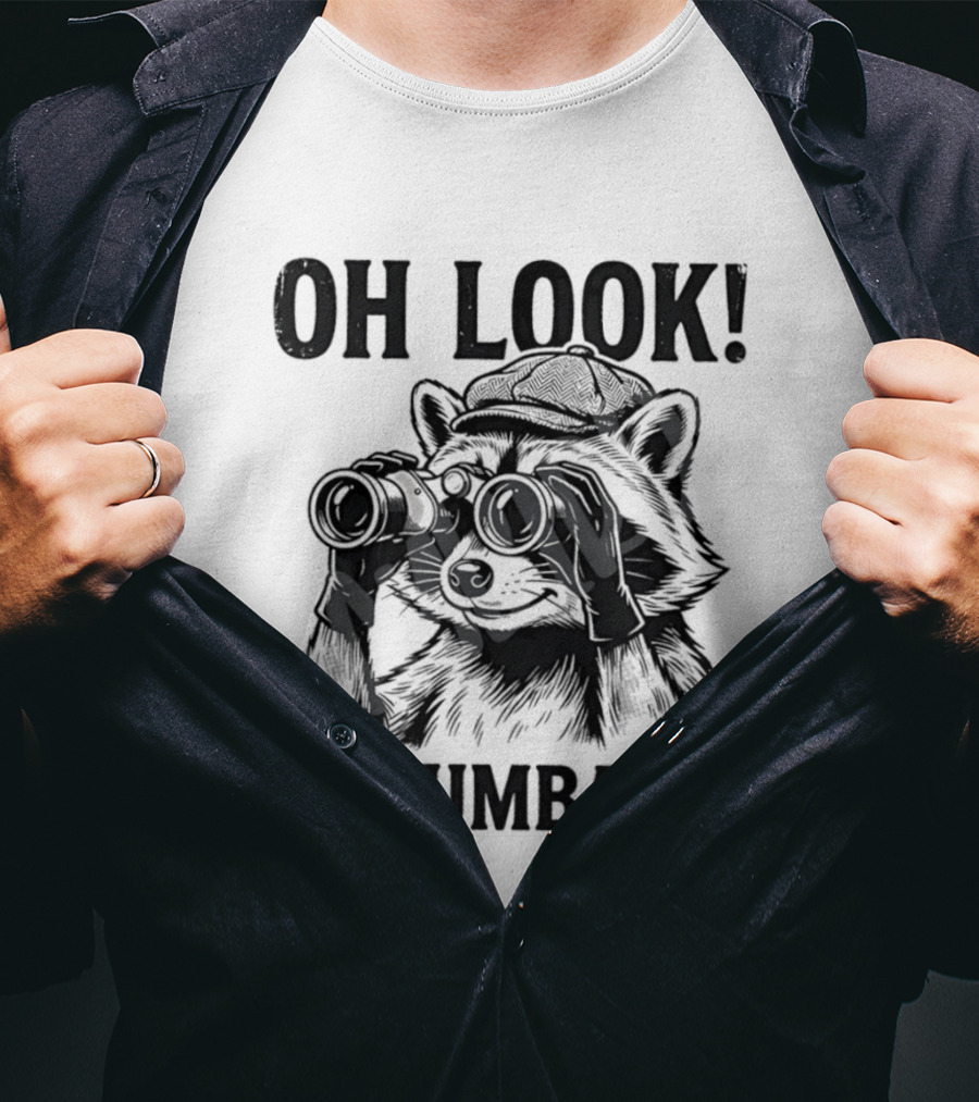 Oh Look A Dumbass Raccoon Binoculars T-Shirt