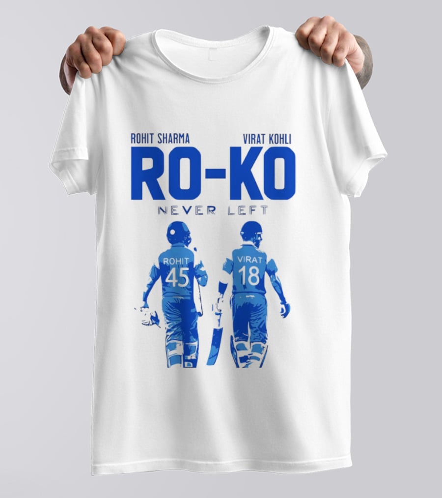 RO KO Rohit Sharma 45 Virat Kohli 18 Never Left T-Shirt