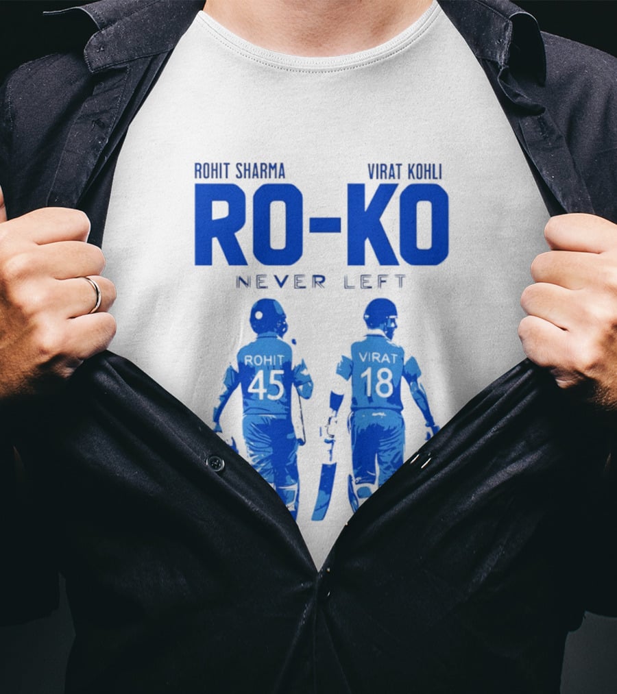 RO KO Rohit Sharma 45 Virat Kohli 18 Never Left T-Shirt