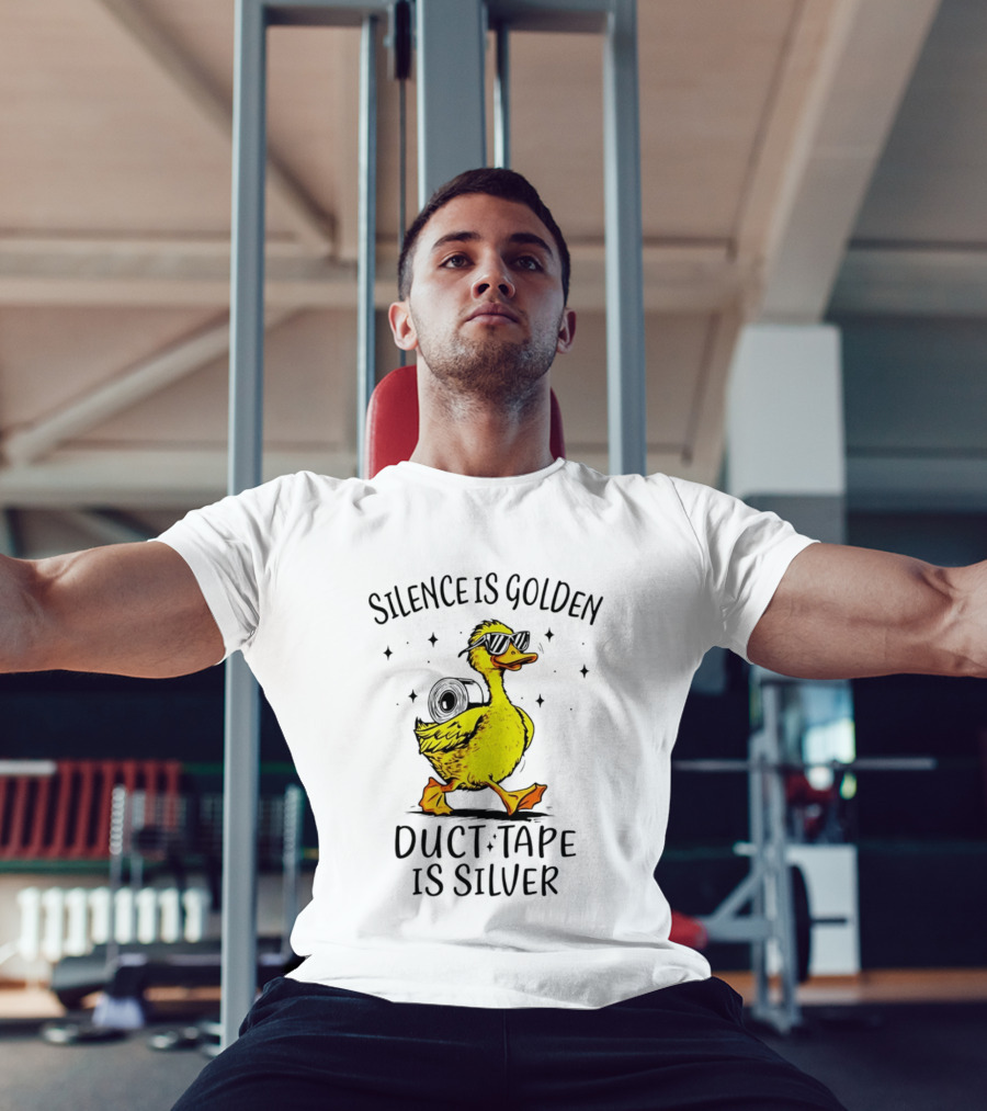 Silence Is Golden Duct Tape Is Silver Duck With Sunglasses T-Shirt