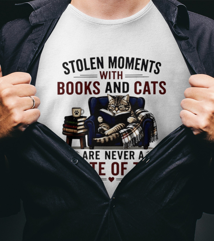Stolen Moments With Books And Cats Are Never A Waste Of Time Cozy Reading Vibes T-Shirt