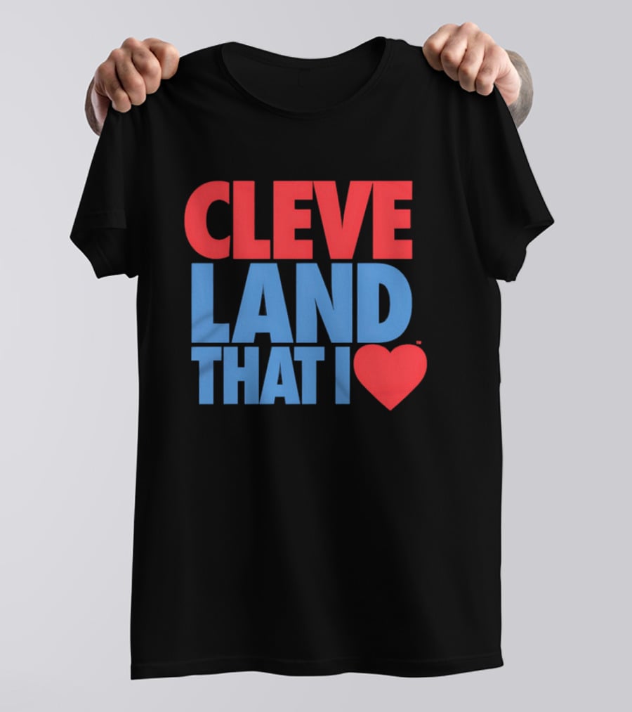 Cleve Land That I Love T-Shirt