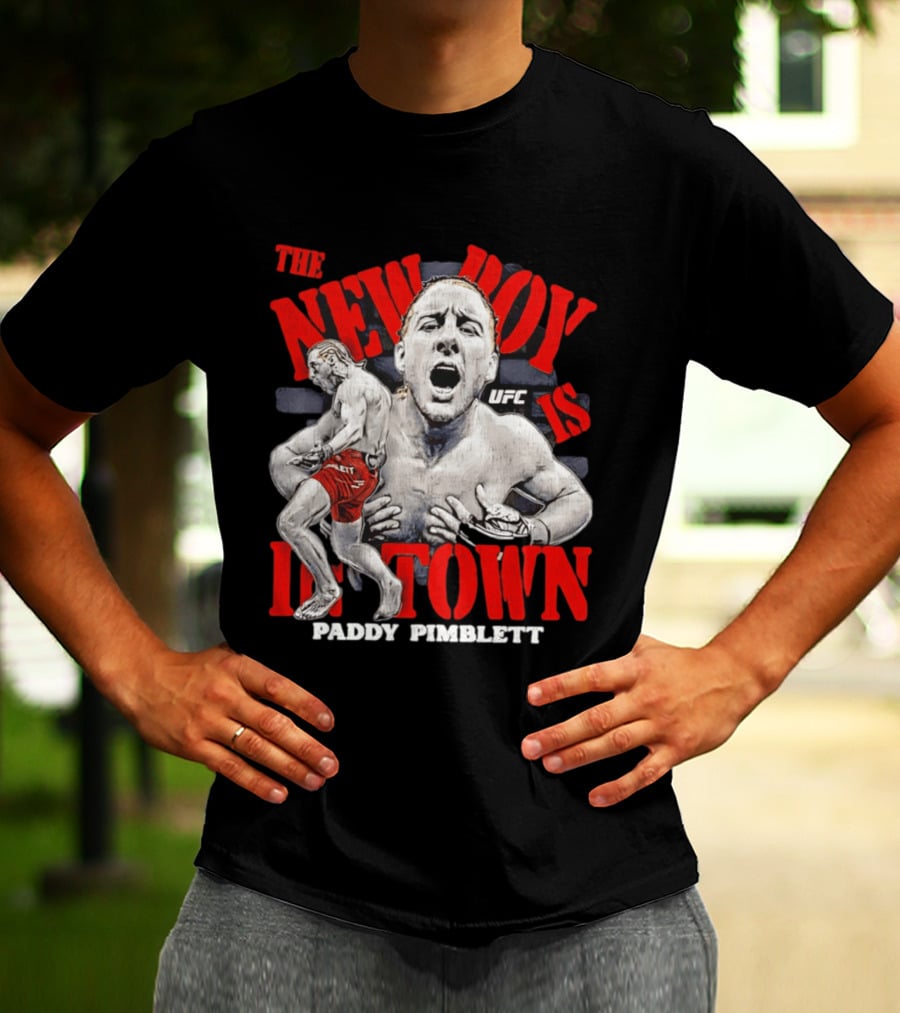 The New Boy Is In Town Paddy Pimblett UFC T-Shirt