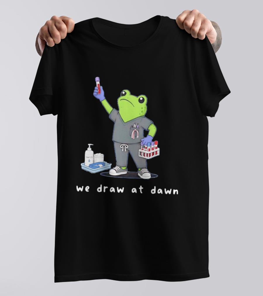 Phlebotomist Frog We Draw At Dawn Humor Lab Tech Supplies T-Shirt