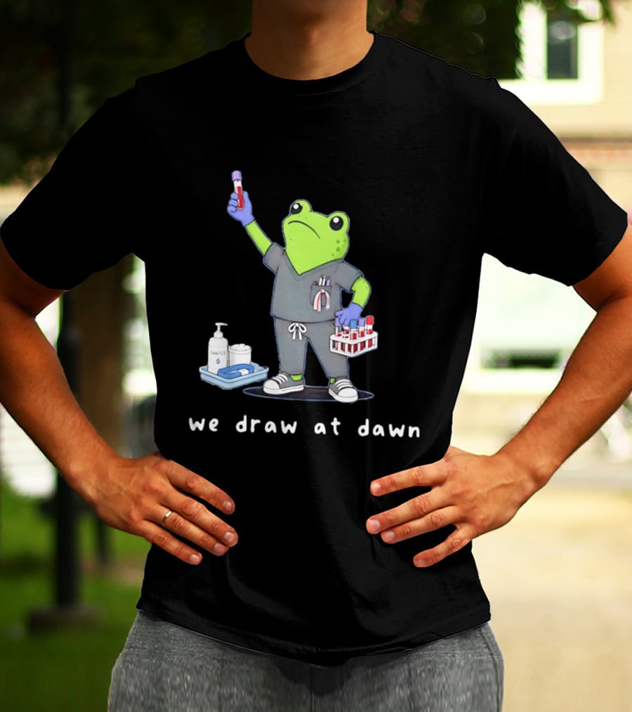 Phlebotomist Frog We Draw At Dawn Humor Lab Tech Supplies T-Shirt