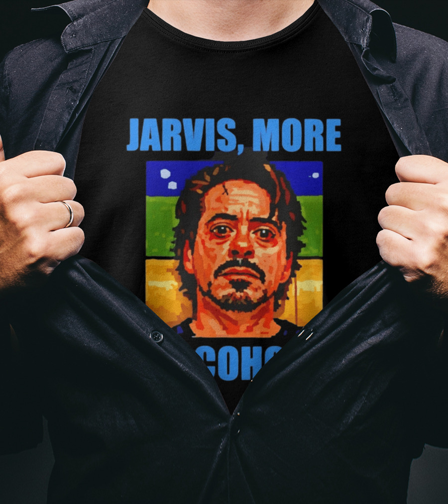 Jarvis More Alcohol Tony Stark Robert Downey Jr T-Shirt