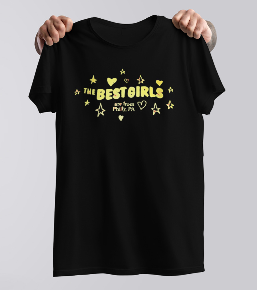 The Best Girls Are From Philly PA Hearts And Stars T-Shirt