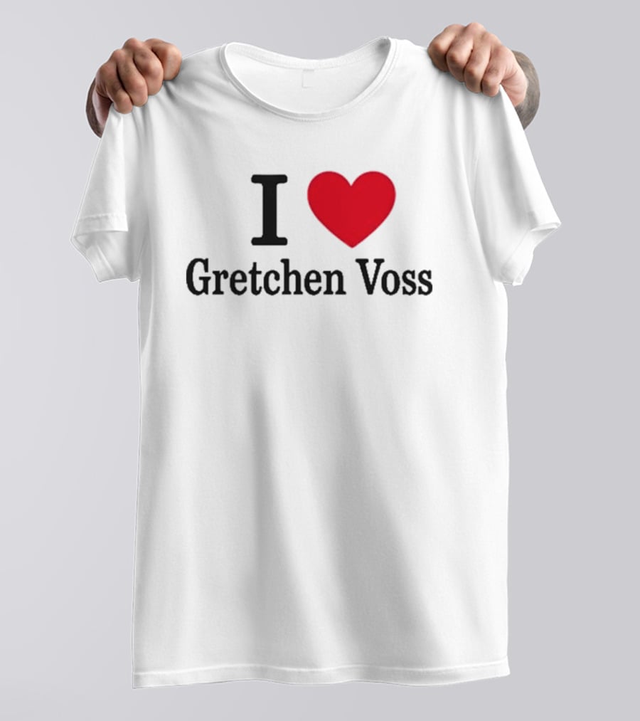 I Love Gretchen Voss Heart T-Shirt