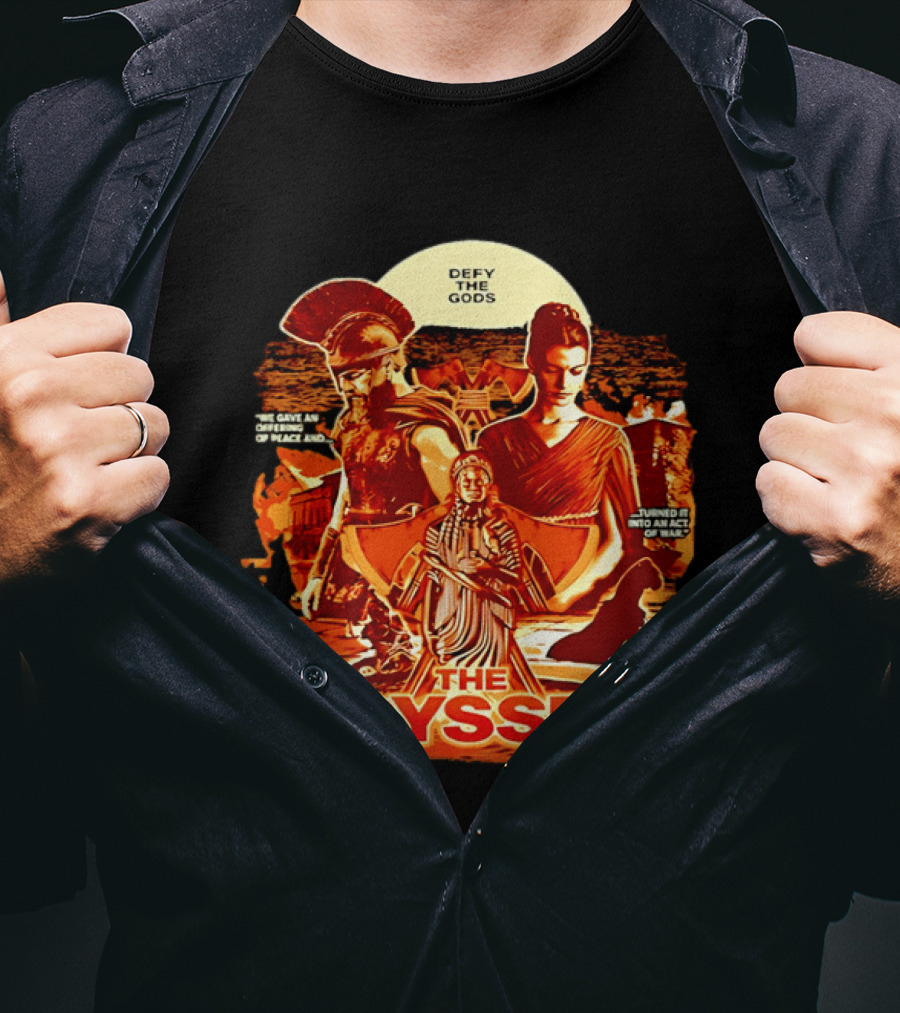 The Odyssey Defy The Gods Offering Of Peace Into Act Of War T-Shirt
