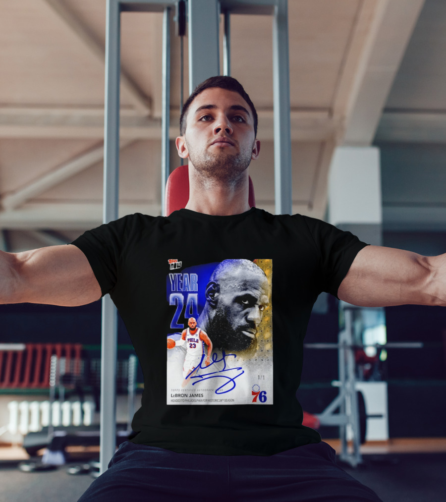 Topps Certified Autograph LeBron James Year 24 Philadelphia 76ers Historic Season T-Shirt
