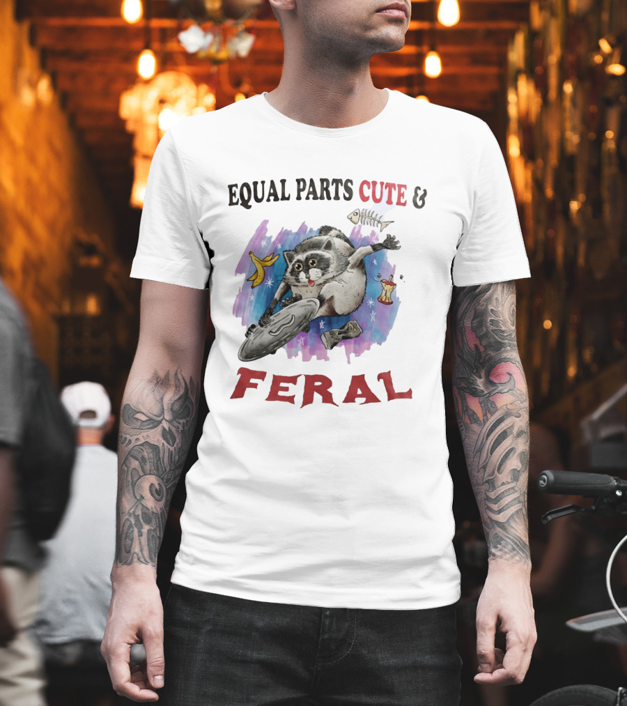Equal Parts Cute & Feral Raccoon Chaos With Trash T-Shirt