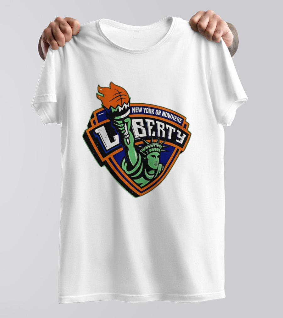 New York Or Nowhere Liberty NY Knicks Basketball Statue Of Liberty T-Shirt