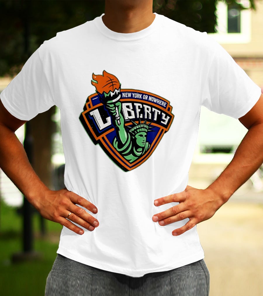 New York Or Nowhere Liberty NY Knicks Basketball Statue Of Liberty T-Shirt