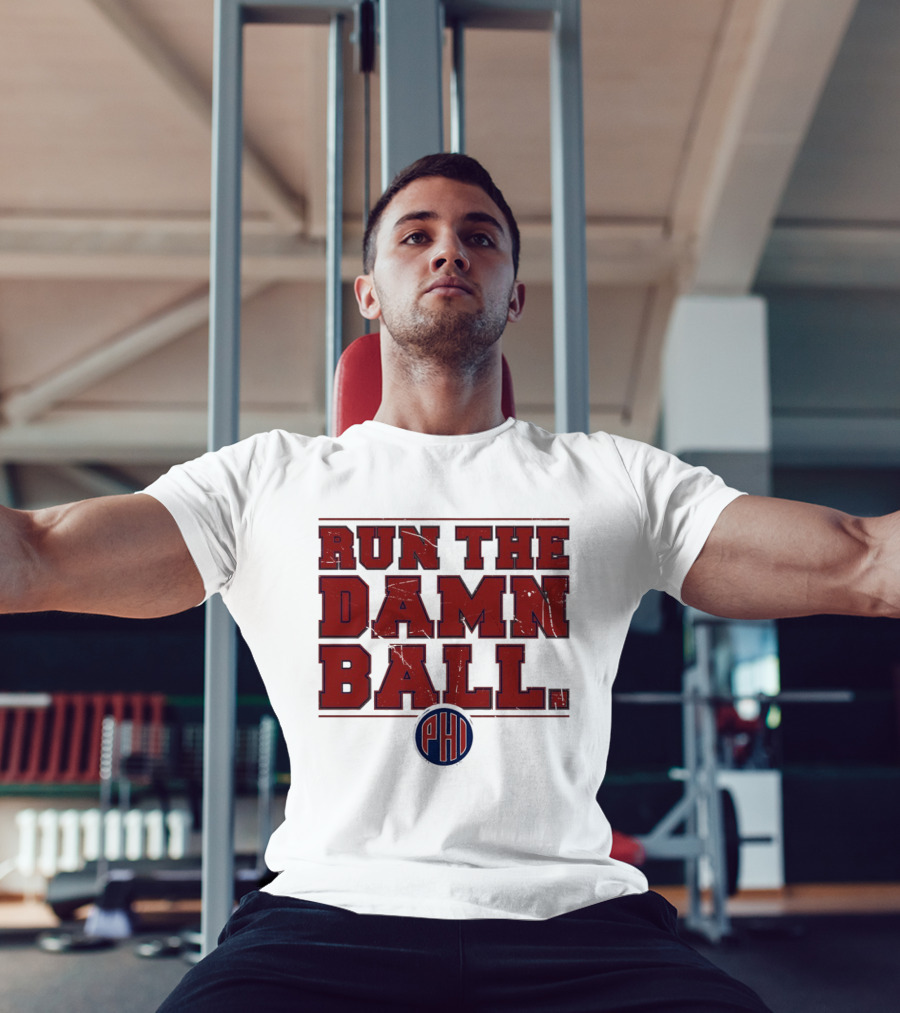 Philadelphia Phillies MLB 2026 Run The Damn Ball T-Shirt