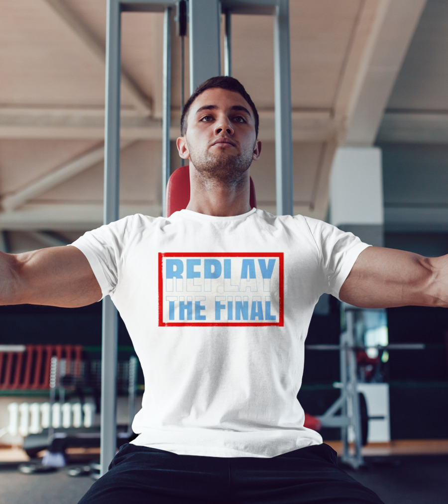 Replay The Final 2026 Petition T-Shirt