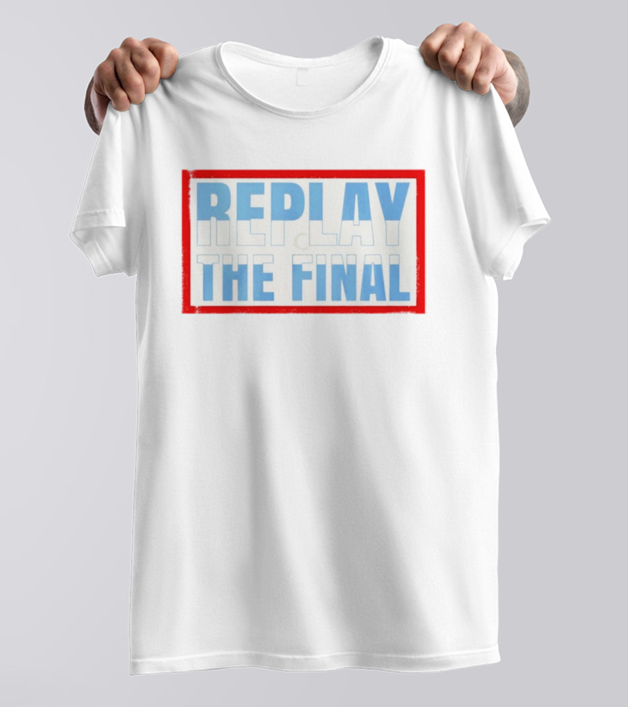 Replay The Final 2026 Petition T-Shirt