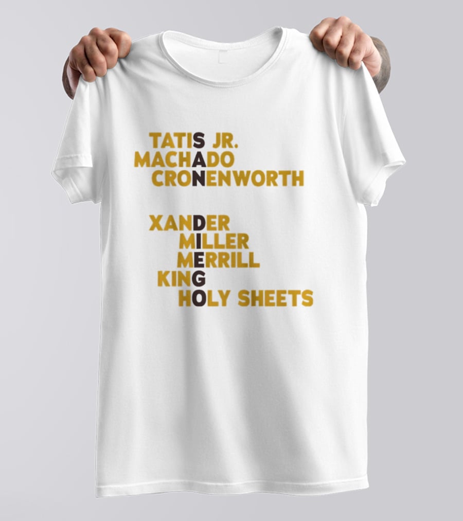 Tatis Jr Machado Cronenworth Xander Miller Merrill King Holy Sheets San Diego Padres Baseball Names 2026 T-Shirt