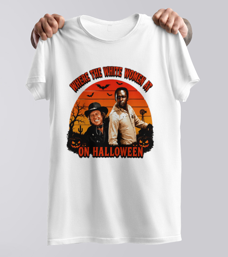 Where The White Women At Blazing Saddles Halloween Movie Scene With Characters And Pumpkins T-Shirt