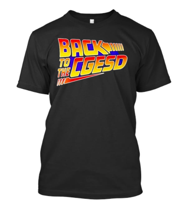 Back To The CGESD Casa Grande Elementary School Spirit T-Shirt