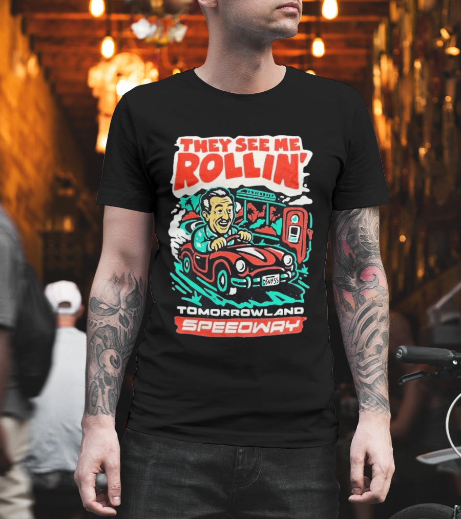 They See Me Rollin Tomorrowland Speedway DSNY55 Red Car T-Shirt