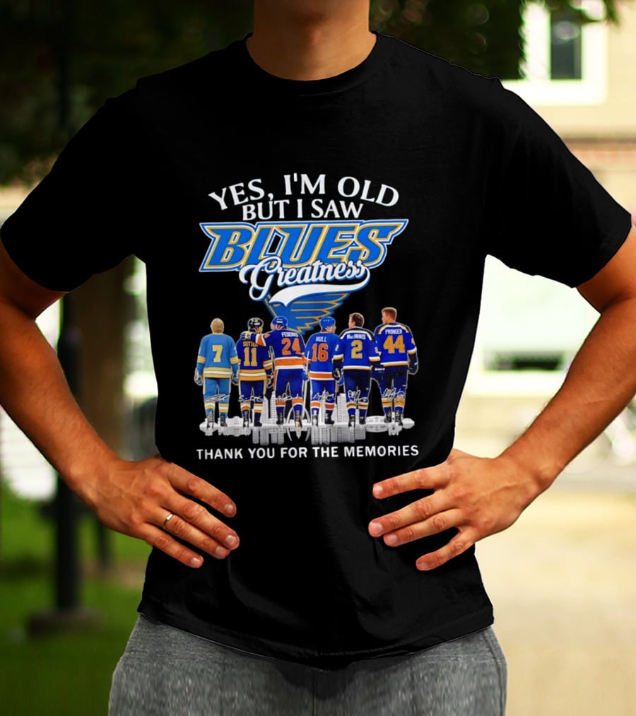 Yes I'm Old But I Saw Blues Greatness Thank You For The Memories St. Louis Legends Sutton Federko Hull McInnis Pronger T-Shirt