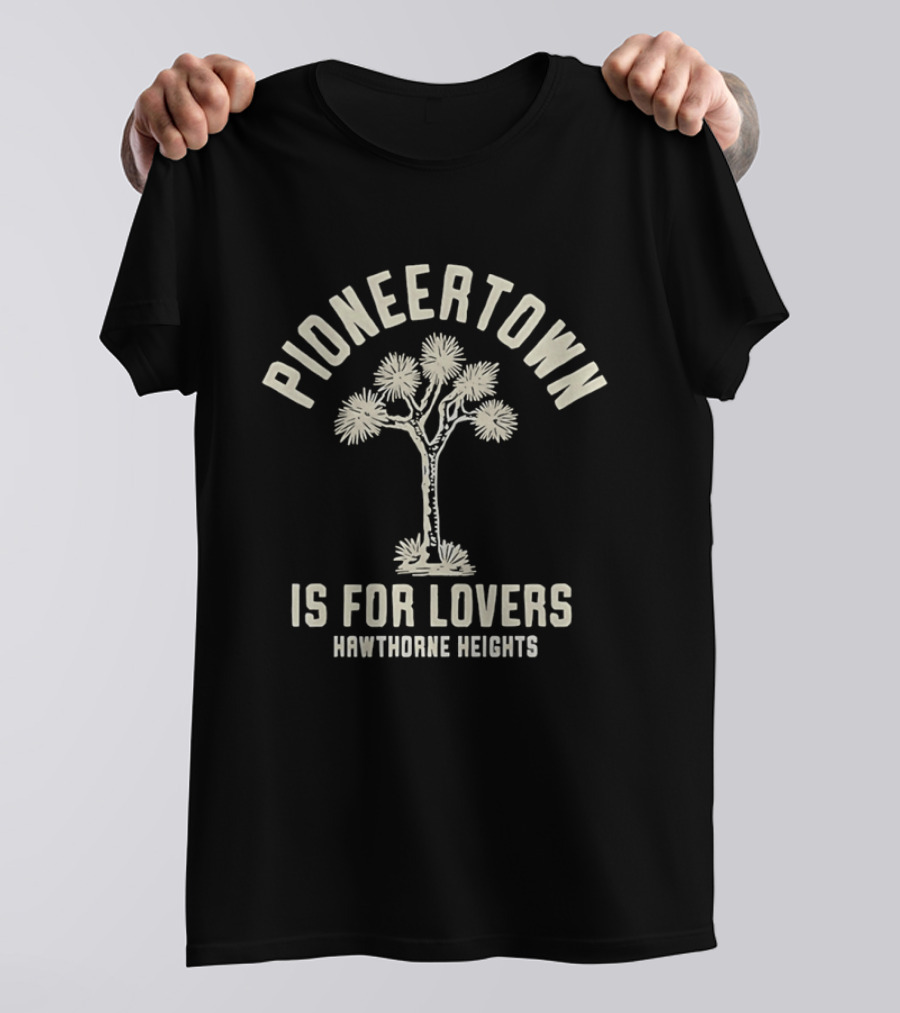 Pioneertown Is For Lovers Hawthorne Heights Joshua Tree T-Shirt