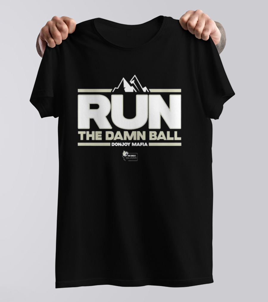 RUN THE DAMN BALL Bobcat Collective Montana Football T-Shirt