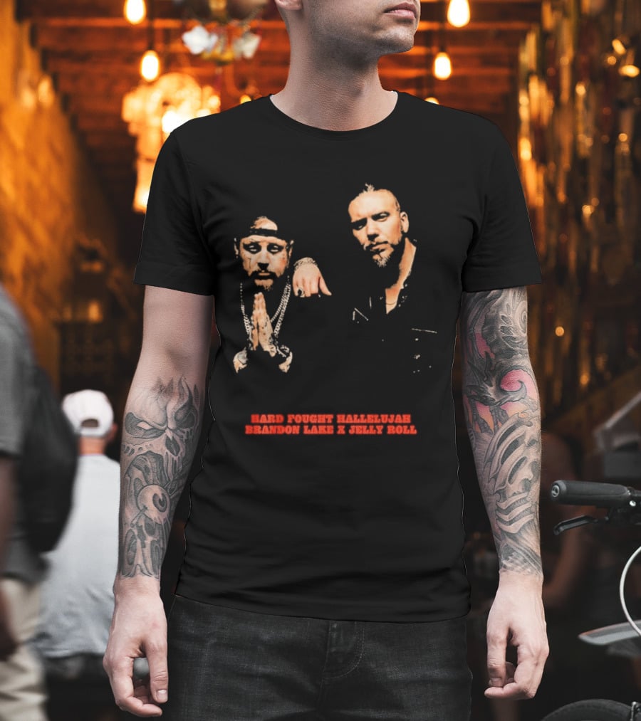 Brandon Lake X Jelly Roll Hard Fought Hallelujah T-Shirt