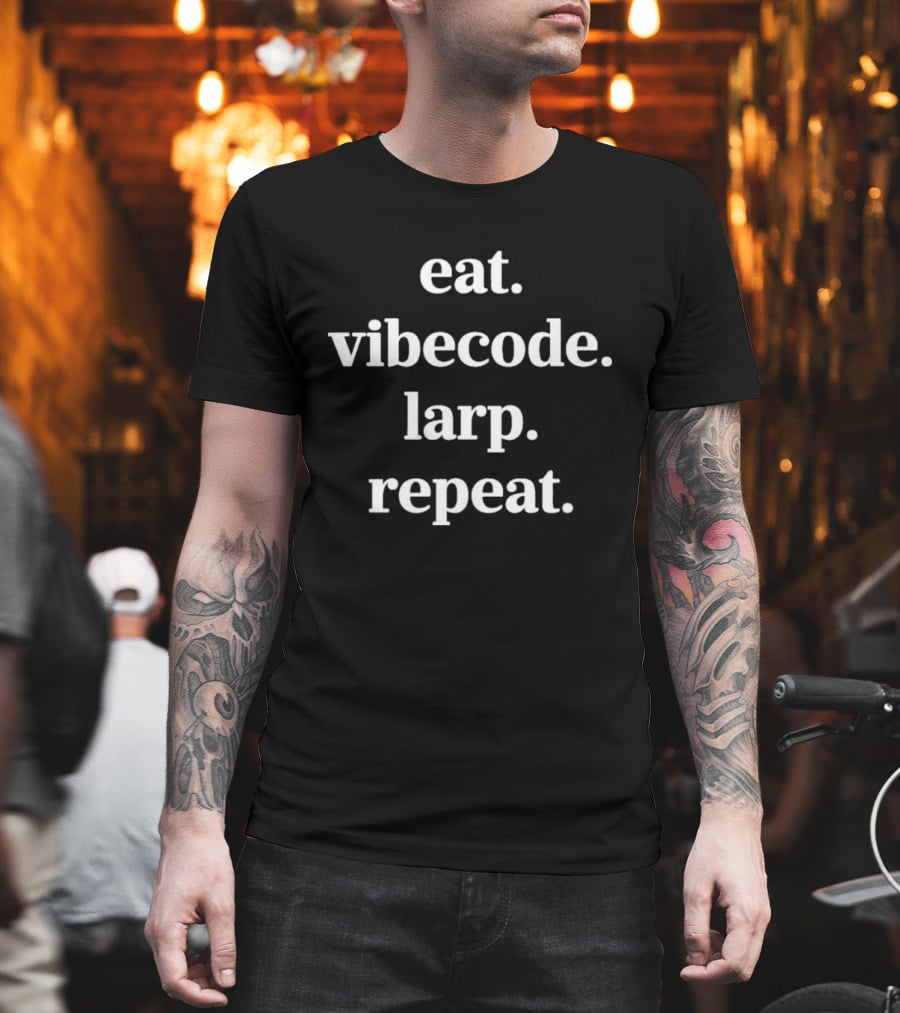 Eat Vibecode Larp Repeat Lifestyle Cycle T-Shirt