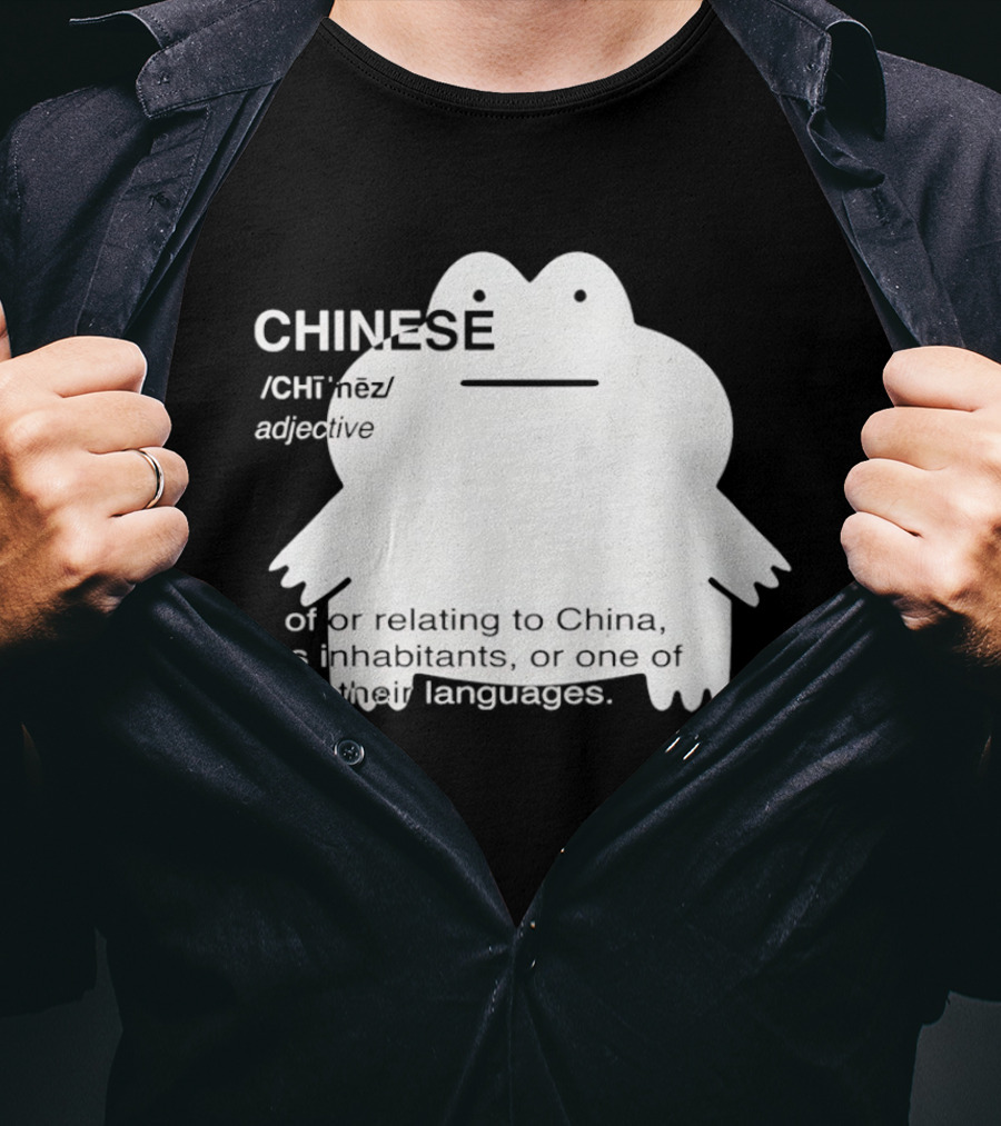 CHINESE Definition Frog Relating To China Its Inhabitants Or Their Language T-Shirt