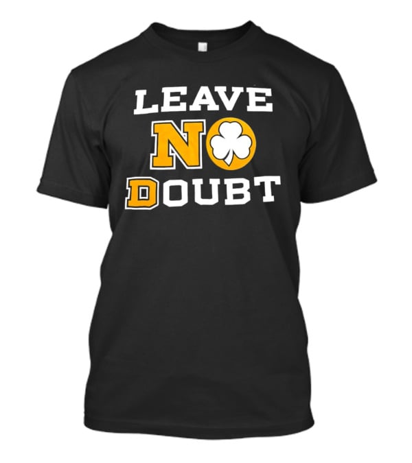 Notre Dame Fighting Irish Leave No Doubt 2026 Shamrock T-Shirt