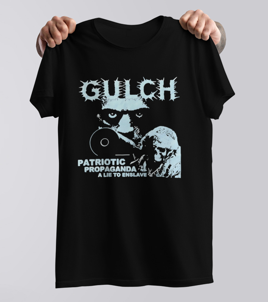 Gulch Patriotic Propaganda A Lie To Enslave Band T-Shirt