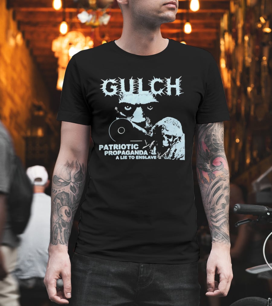 Gulch Patriotic Propaganda A Lie To Enslave Band T-Shirt