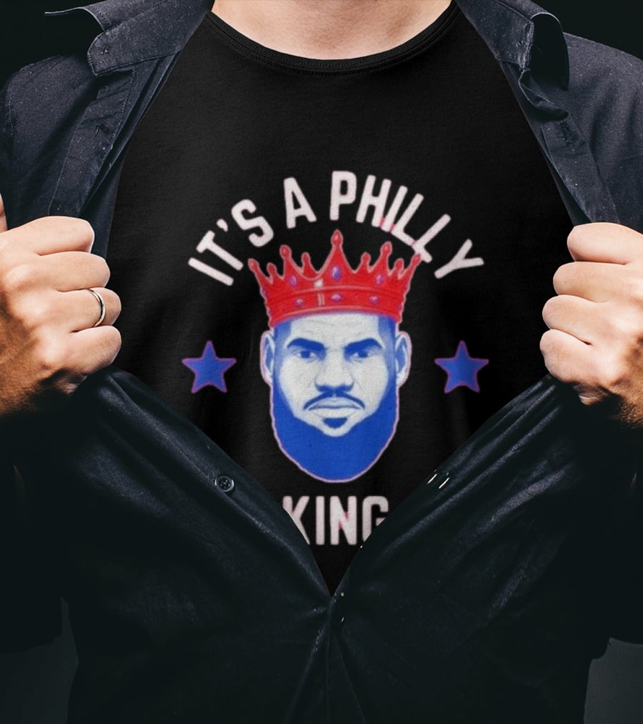 Lebron James It's A Philly King Philadelphia 76ers T-Shirt