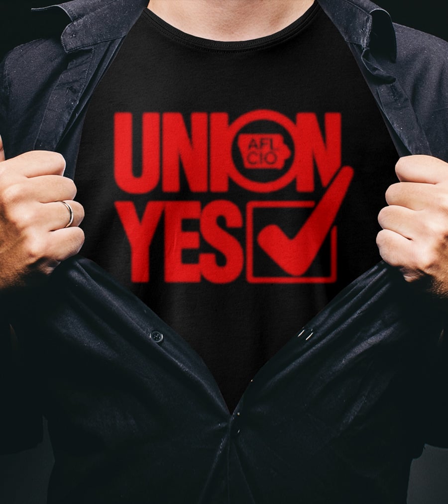 Union Yes AFL CIO Checkmark Labor Movement Empowerment T-Shirt