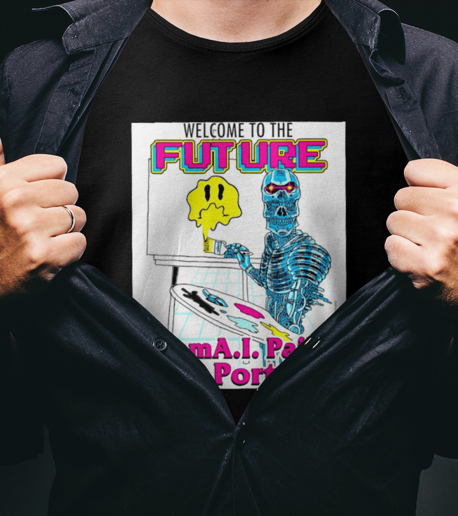 Welcome To The Future MmmaI Paint Your Portrait Robot Skull T-Shirt