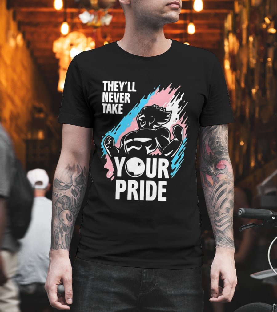 They'll Never Take Your Pride LGBTQ Superhero T-Shirt