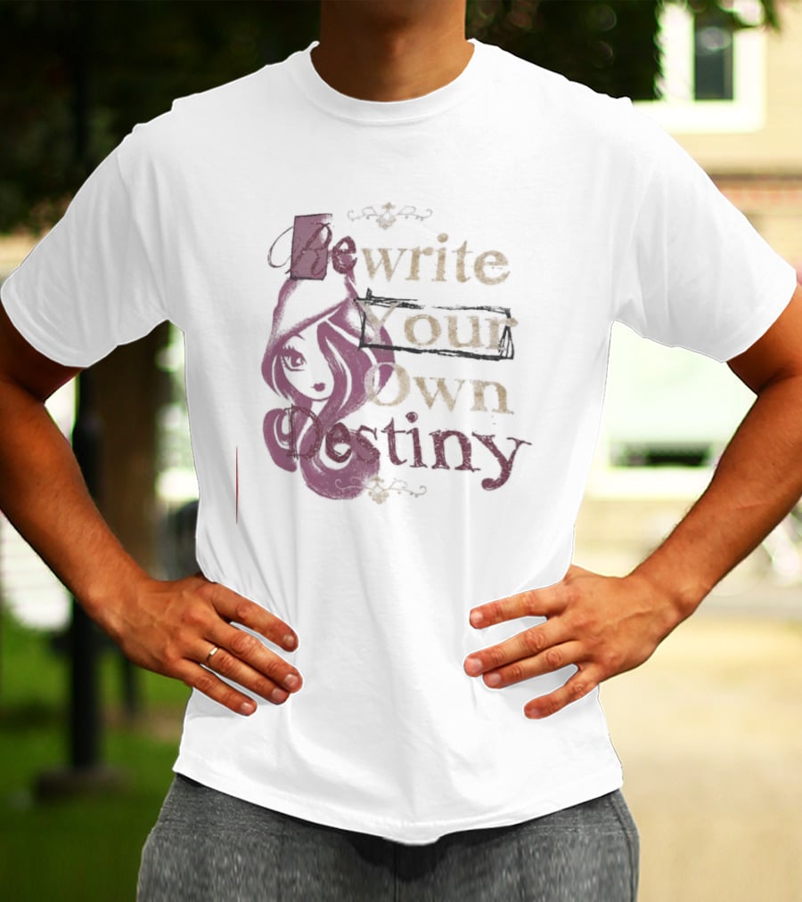Rewrite Your Own Destiny T-Shirt