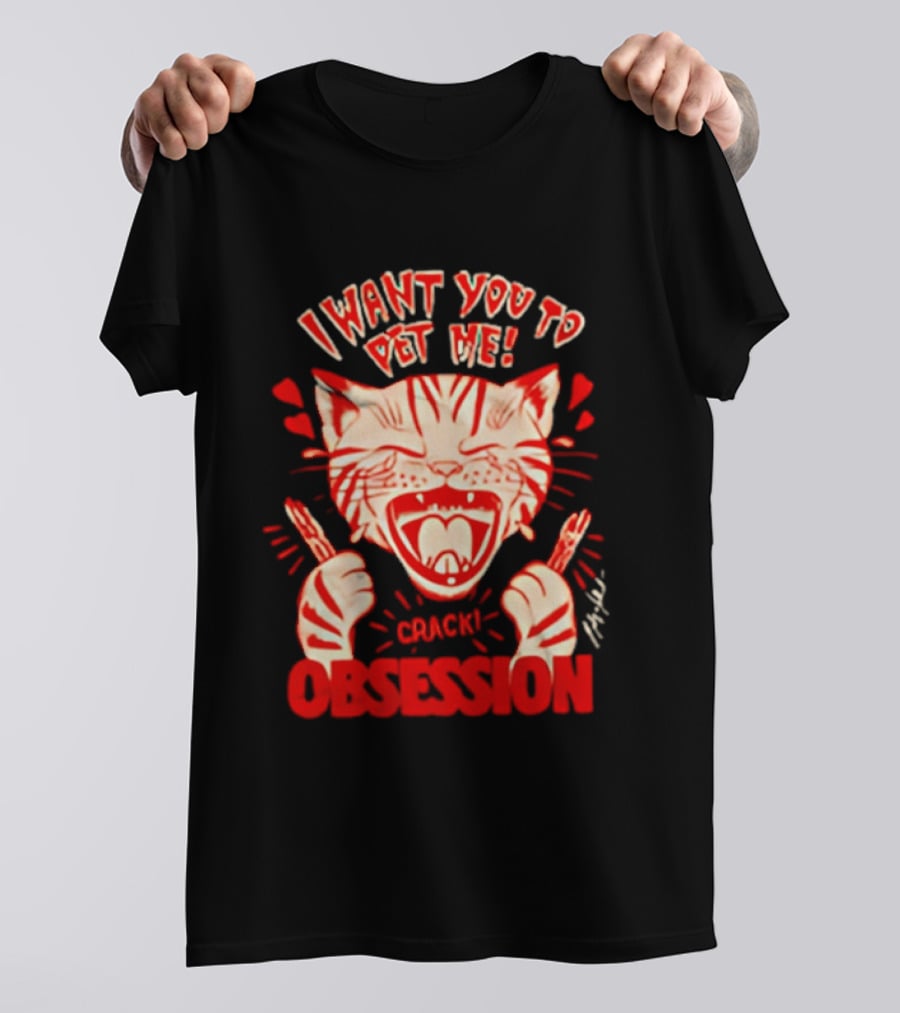 I Want You To Pet Me Crack Obsession Cat With Playful Hearts T-Shirt