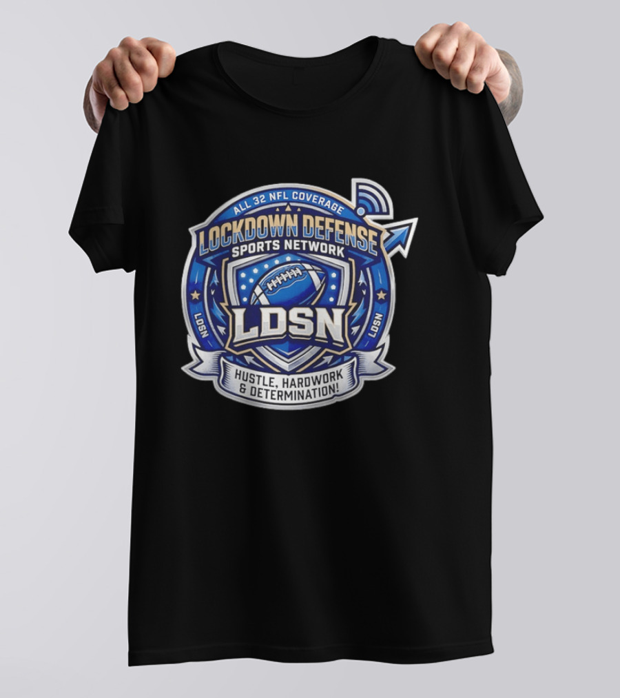 All 32 NFL Coverage Lockdown Defense Sports Network Hustle Hardwork Determination LDSN T-Shirt