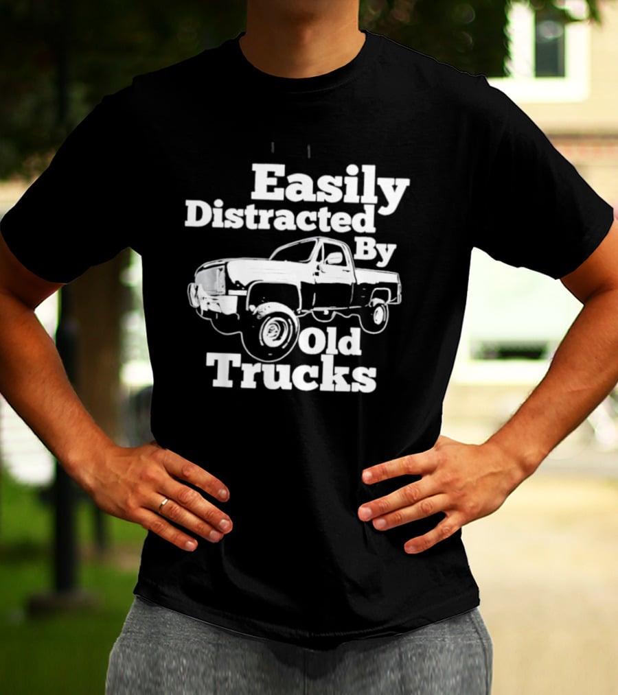 Easily Distracted By Old Trucks Vintage Pickup T-Shirt