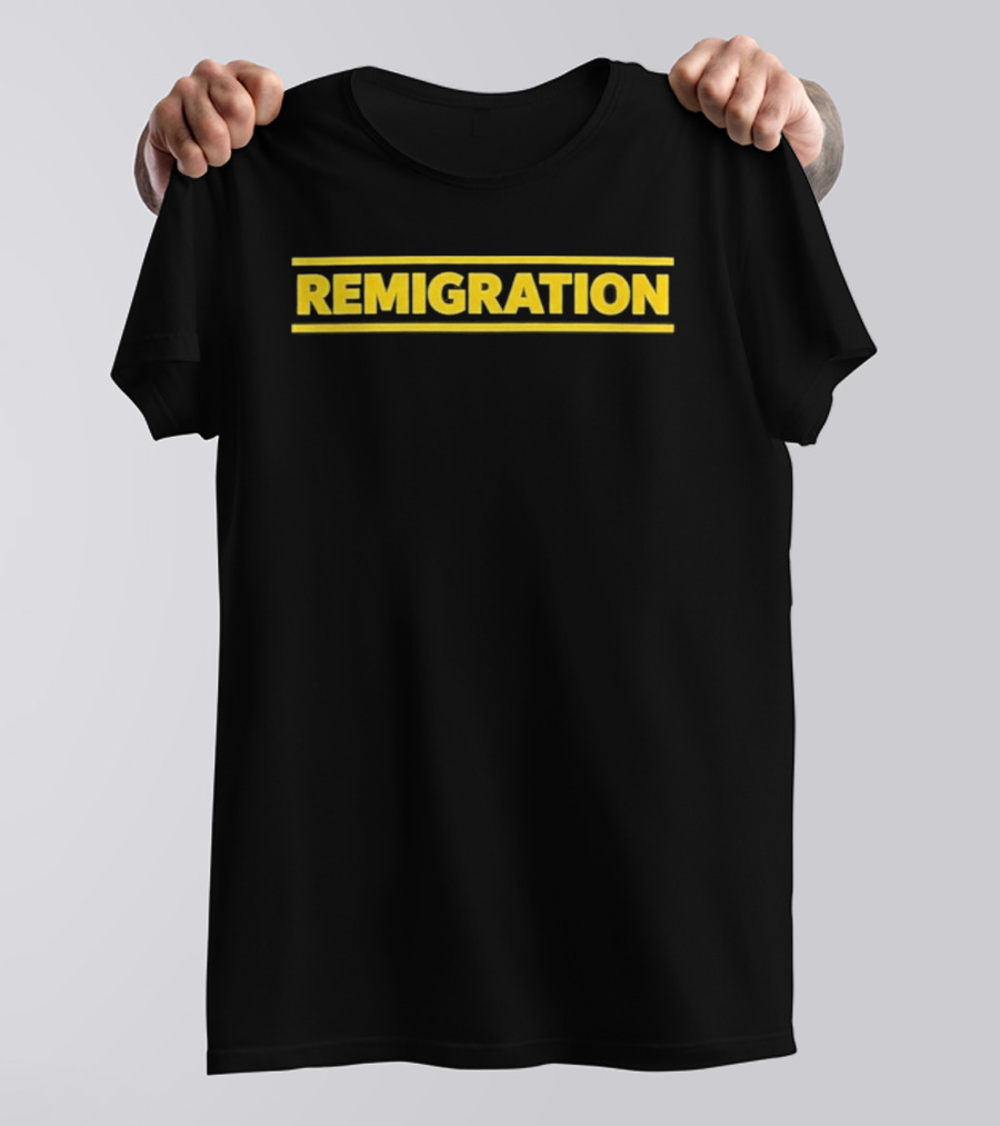 Martin Sellner Remigration Remigration T-Shirt