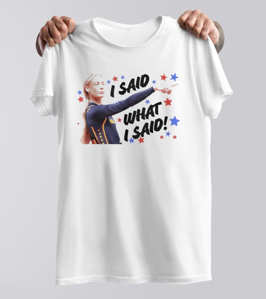 I Said What I Said Sophie Cunningham Indiana Fever Star T-Shirt