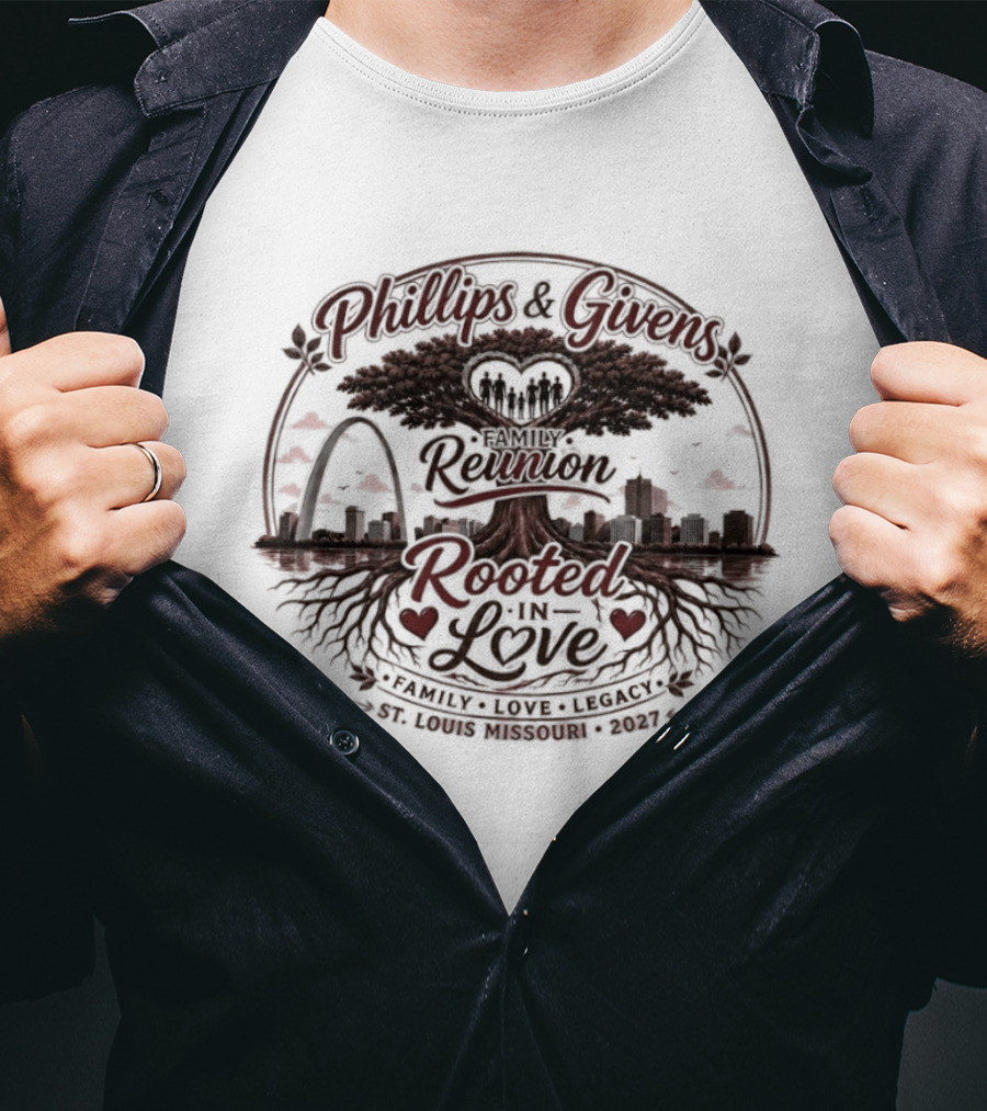 Phillips & Givens Family Reunion Rooted In Love Legacy St. Louis Missouri 2027 T-Shirt