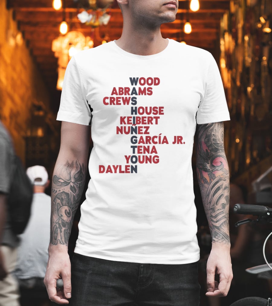 Washington Nationals Wood Abrams Crews House Keibert Núñez Garcia Jr Tena Young Daylen 2026 T-Shirt