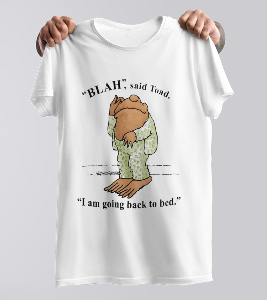 Blah Said Toad I Am Going Back To Bed Pajamas T-Shirt