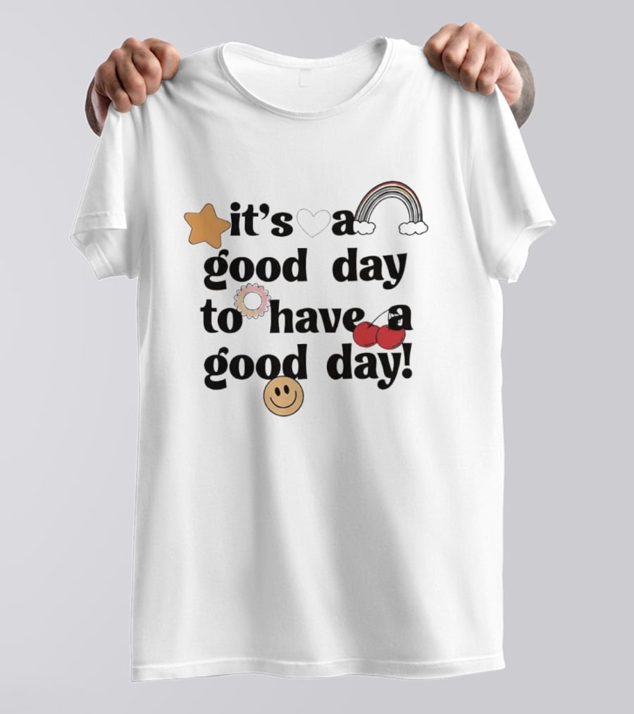 It's A Good Day To Have A Good Day Star Heart Rainbow Cherries Smiley T-Shirt